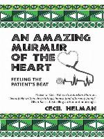 An Amazing Murmur of the Heart