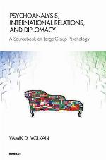 Psychoanalysis, International Relations, and Diplomacy