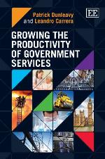 Growing the Productivity of Government Services. Patrick Dunleavy and Leandro Carrera