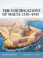 The Fortifications of Malta 1530-1945