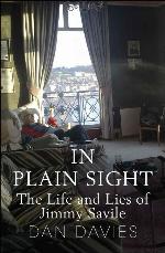 In plain sight : the life and lies of Jimmy Savile