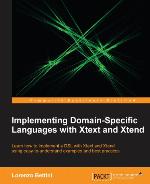 Implementing Domain-Specific Languages with Xtext and Xtend