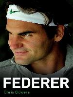 Federer--The Biography of Roger Federer