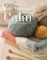 Knit Yourself Calm: A creative path to managing stress