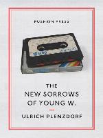 The New Sorrows of Young W.