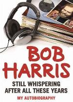 Bob Harris: Still Whispering After All These Years