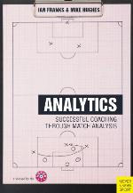 Soccer Analytics : Successful Coaching Through Match Analysis.