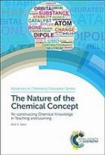 The nature of the chemical concept : re-constructing chemical knowledge in teaching and learning