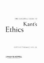 The Blackwell guide to Kant's ethics