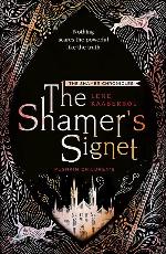 The Shamer&rsquo;s Signet: Book 2 (The Shamer Chronicles)