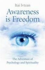 Awareness Is Freedom