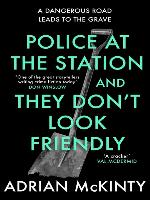 Police at the Station and They Don't Look Friendly