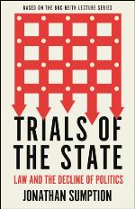 Trials of the state : law and the decline of politics