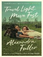 Travel Light, Move Fast