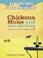 Chickens, Mules and Two Old Fools