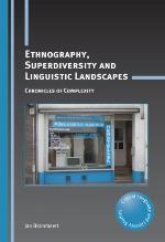 Ethnography, Superdiversity and Linguistic Landscapes