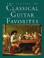 The Library of Classical Guitar Favorites