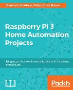 Raspberry Pi 3 Home Automation Projects