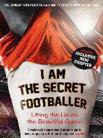 I Am the Secret Footballer