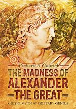 The Madness of Alexander the Great