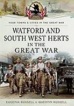Watford &amp; South West Herts in the Great War