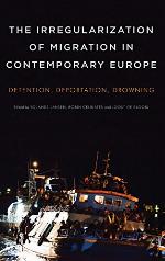 The Irregularization of Migration in Contemporary Europe