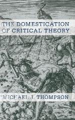 The Domestication of Critical Theory