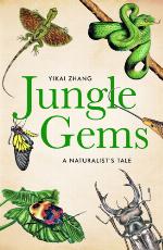Jungle gems : a naturalist's tale