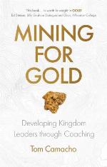 Mining for Gold Developing Kingdom Leaders through Coaching