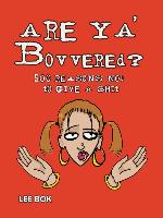 Are Ya Bovvered?