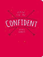 How to Be Confident