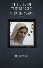 The Life of the Blessed Virgin Mary