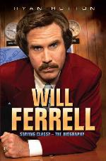 Will Ferrell--Staying Classy