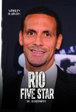 Rio Ferdinand--Five Star--The Biography