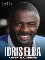 Idris Elba--Actor, DJ, Legend