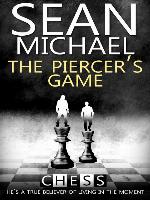 The Piercer's Game