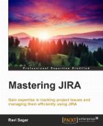 Mastering JIRA