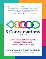 5 Conversations : How to transform trust, engagement and performance at work