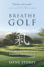 BREATHE GOLF : the missing link to a winning performance.