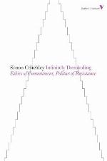 Infinitely Demanding : Ethics of Commitment, Politics of Resistance.