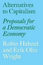 Alternatives to capitalism : proposals for a democratic economy