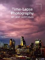 Time-lapse photography : art and techniques
