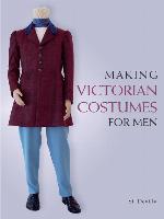 Making Victorian Costumes for Men