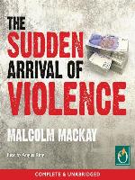 The Sudden Arrival of Violence