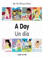 My First Bilingual Book–A Day (English–Spanish)