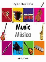 My First Bilingual Book–Music (English–Spanish)