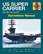 US Super Carrier: All makes and models * Insights into the design, departments, flight operations and daily life of the US Navy's greatest warships (Operations Manual)