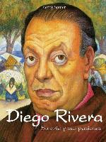 Diego Rivera--Su arte y sus pasiones