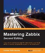 Mastering Zabbix - Second Edition