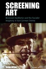 Screening art : modernist aesthetics and the socialist imaginary in East German cinema